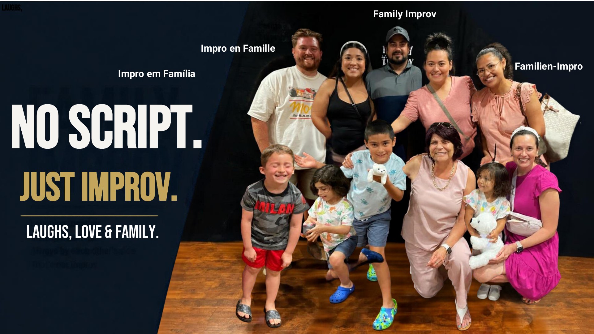 No Script. Just Improv.